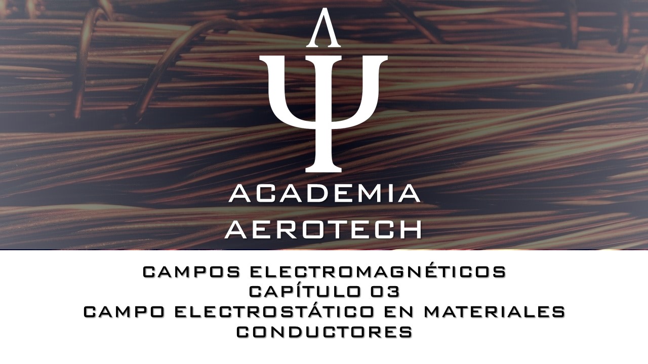 CAMPOS ELECTROMAGNÉTICOS – CAPÍTULO 03